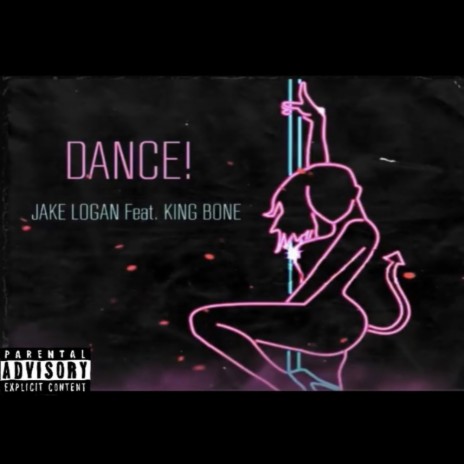 DANCE! ft. King Bone | Boomplay Music