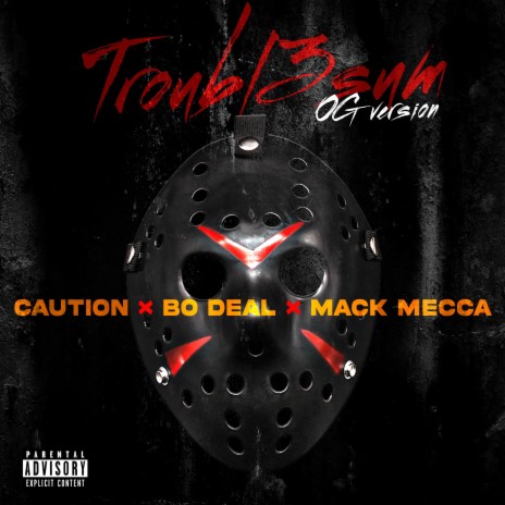 Troubl3sum (Troubl3sum O.G version) ft. Bo Deal & Mack Mecca | Boomplay Music