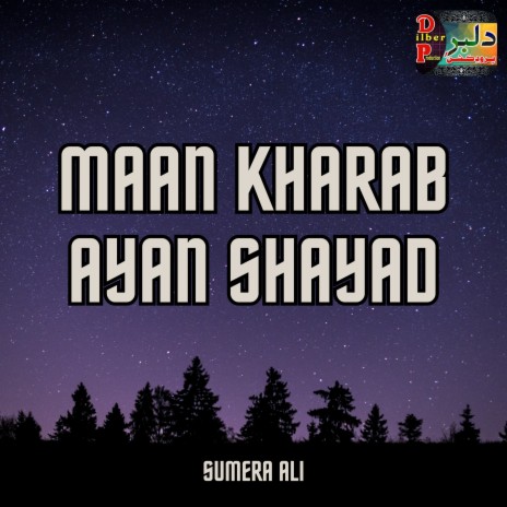 Maan Kharab Ayan Shayad | Boomplay Music