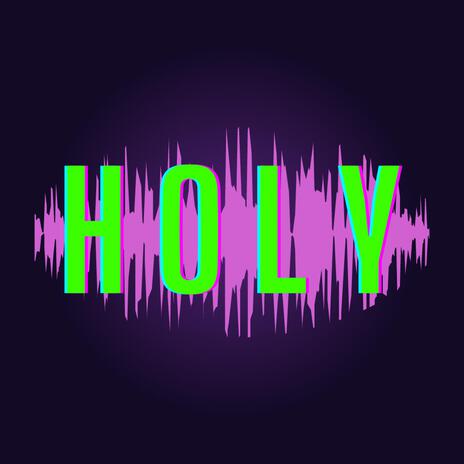 Holy | Boomplay Music