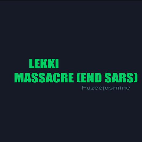 Lekki Massacre (End Sars) | Boomplay Music