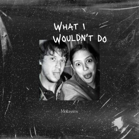 What I Wouldn't Do ft. Ilona Almeida | Boomplay Music