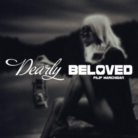 Dearly Beloved | Boomplay Music