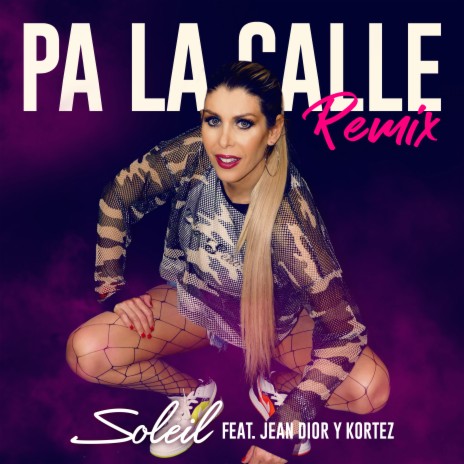 Pa la Calle (Remix) ft. Jean Dior & Kortez | Boomplay Music