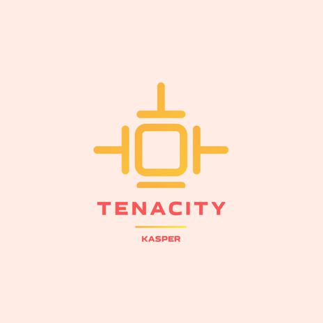 Tenacity