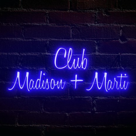 Club Madison + Marti | Boomplay Music