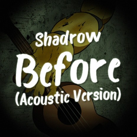 Before (Acoustic Version)