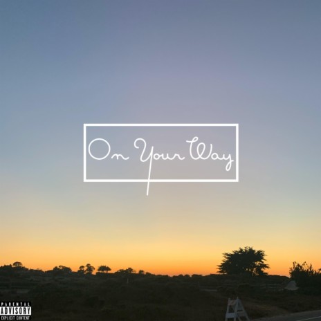 On Your Way | Boomplay Music