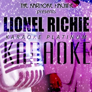 The Karaoke Machine Presents - Lionel Richie Karaoke Platinum