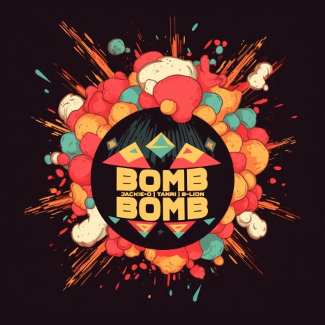 Bomb Bomb ft. Tanri & B-Lion | Boomplay Music