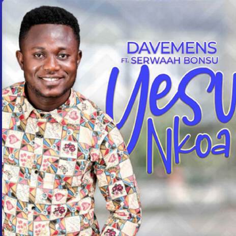 Yesu Nkoa ft. Serwaah Bonsu | Boomplay Music