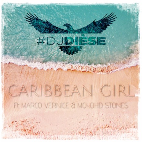 Caribbean Girl (feat. Marco Vernice & Moyohd Stones) | Boomplay Music