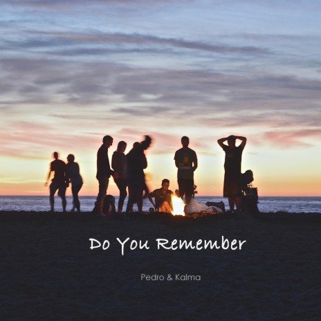 Do You Remember ft. Kalma | Boomplay Music