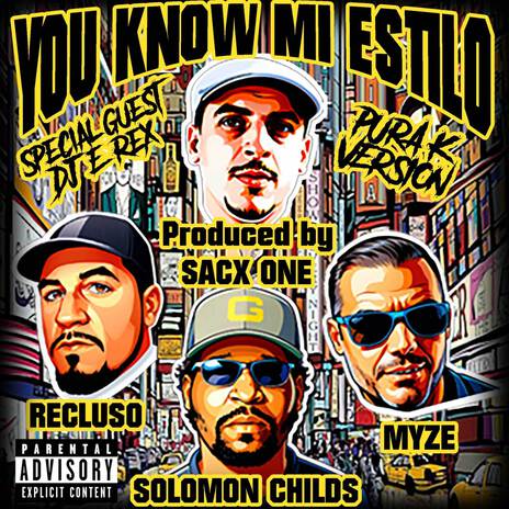 You Now Mi Estilo ft. Solomon Childs, Pura Konciencia, Recluso & Sacx One | Boomplay Music