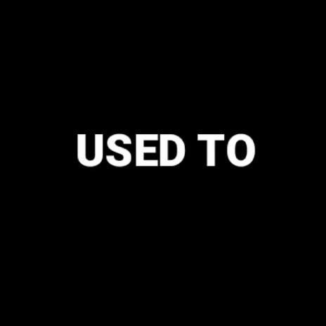 Used To ft. Kayflow | Boomplay Music