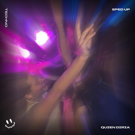 QUIEN DIRIA (TECHNO SPED UP) ft. BASSTON | Boomplay Music