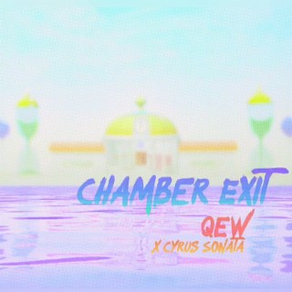 Chamber Exit