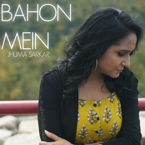 Bahon Mein | Boomplay Music