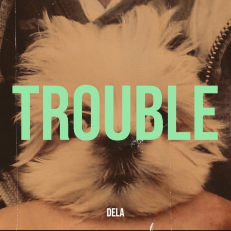 Trouble | Boomplay Music