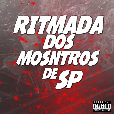 RITMADA DOS MONSTROS DE SP | Boomplay Music