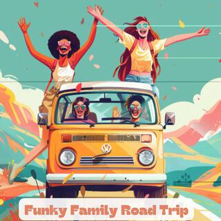 Funky Family Road Trip