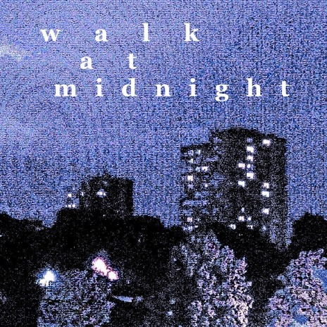 walk at midnight | Boomplay Music