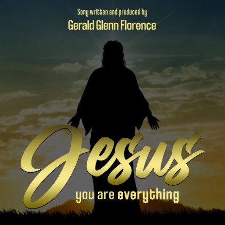 Jesus You Are Everything | Boomplay Music