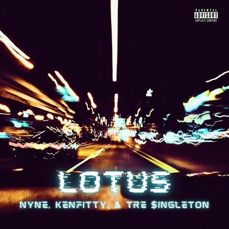 Lotus ft. Kenfitty & Tre $ingleton | Boomplay Music