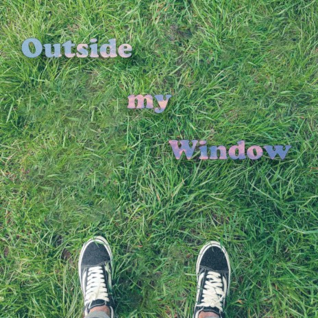 Outside My Window | Boomplay Music