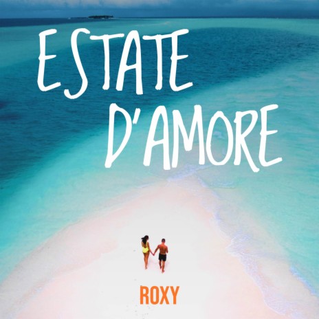 Estate D'Amore | Boomplay Music