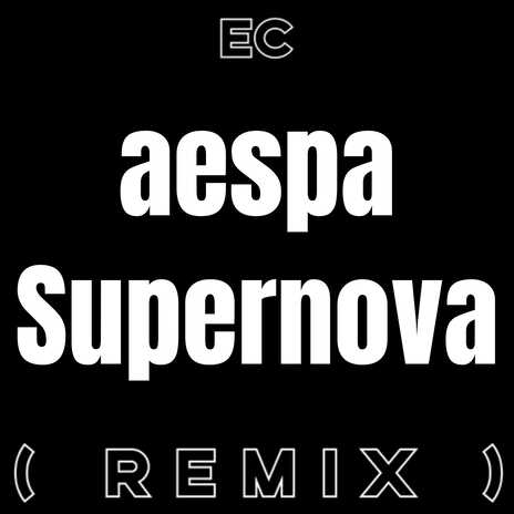 Supernova (Remix) | Boomplay Music