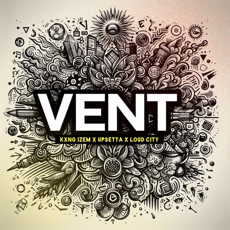 Vent ft. Upsetta & Loud City | Boomplay Music