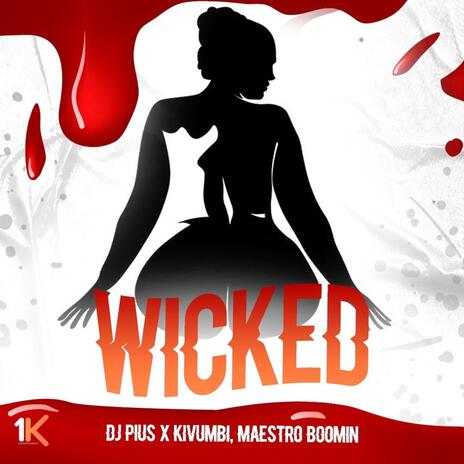 Wicked ft. Kivumbi & KidFromKigali | Boomplay Music