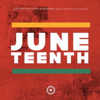 Juneteenth: Faith & Freedom (Original Motion Picture Soundtrack)