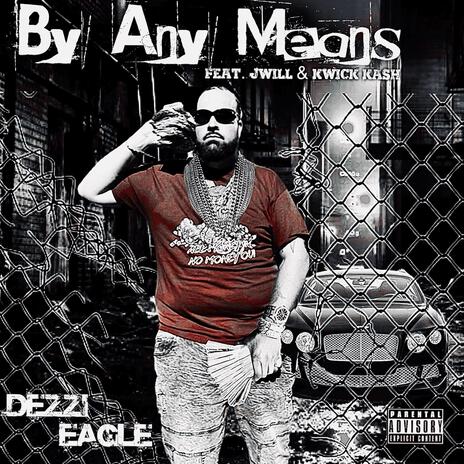By Any Means ft. Jwill & Kwick Kash | Boomplay Music
