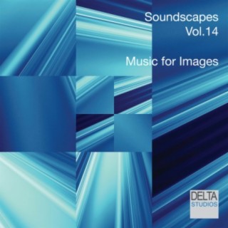 Soundscapes Vol. 14 - Music for Images