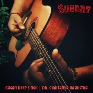 Sunday (feat. Dr. Chaitanya Vashistha)