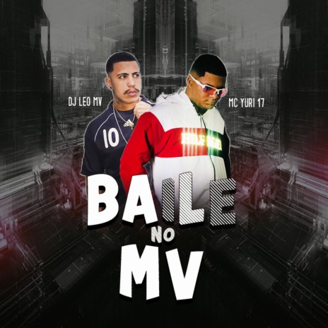 BAILE NO MV ft. DJ LEOMV | Boomplay Music