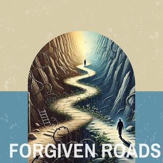 Forgiven Roads