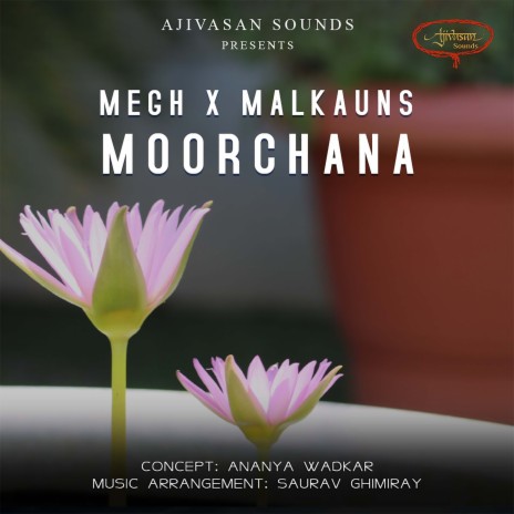 Megh X Malkauns Moorchana ft. Saurabh Wakhare, Anish Sharma, Sonal Choubisa, Arya Mahale & Vaishnavi Bhuyar | Boomplay Music