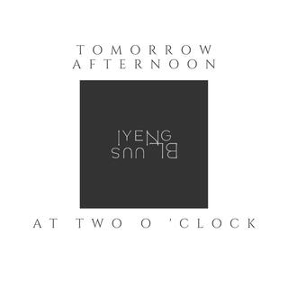 Tomorrow afternoon at two o'clock (Jack Swing Version)