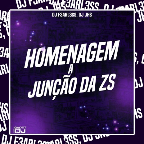 HOMENAGEM A JUNÇÃO DA ZS - SPED UP ft. DJ JHS | Boomplay Music