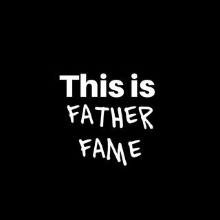 Father Fame