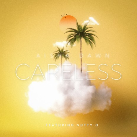 Careless ft. Nutty O | Boomplay Music