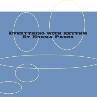 Everything with Rhythm