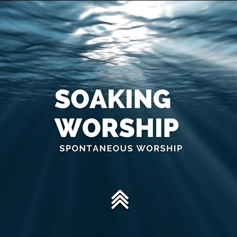 Soaking Worship Spontaneous Worship | Boomplay Music