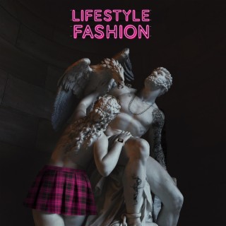 lifestyle fashion lyrics | Boomplay Music