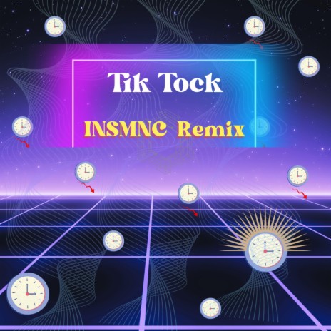 Tik Tock (INSMNC Remix) ft. INSMNC | Boomplay Music