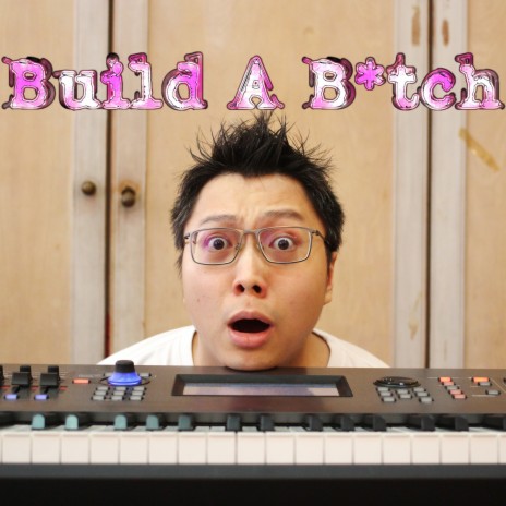 Build A Bitch | Boomplay Music