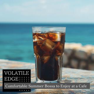 Comfortable Summer Bossa to Enjoy at a Cafe